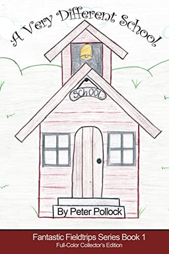 A Very Different School Book 1 in the Fantastic Fieldtrips Series