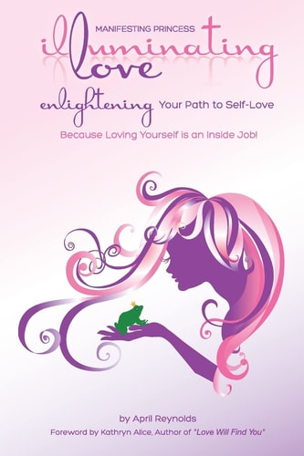 Manifesting Princess - Illuminating Love Enlightening Your Path to Self-Love