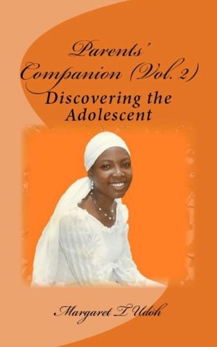 Parents' Companion Vol. 2 Discovering the Adolescent