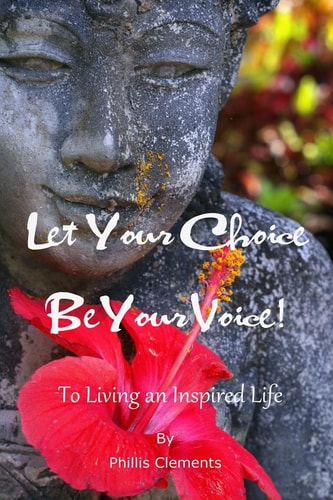 Let Your Choice Be Your Voice To Living an Inspired Life