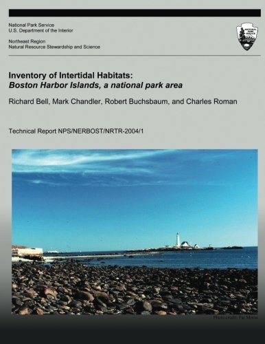Inventory of Intertidal Habitats Boston Harbor Islands, A National Park Area