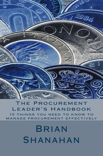 The Procurement Leader's Handbook 10 Things You Need to Know to Manage Procurement Effectively