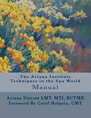 The Ariana Institute Techniques in the Spa World Mini Manual