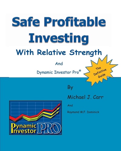 Safe Profitable Investing With Relative Strength And Dynamic Investor Pro