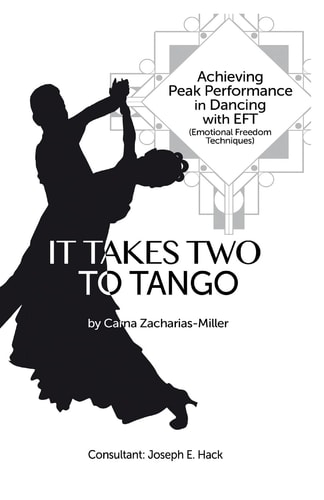 It Takes Two to Tango Achieving Peak Performance in Dancing with EFT (Emotional Freedom Techniques)
