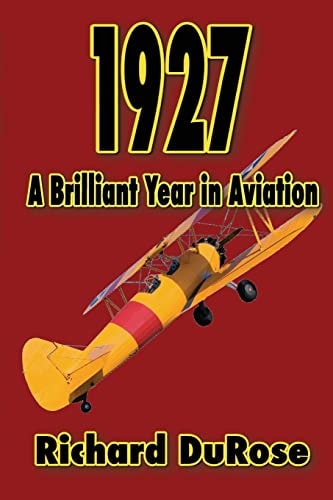 1927 A Brilliant Year in Aviation