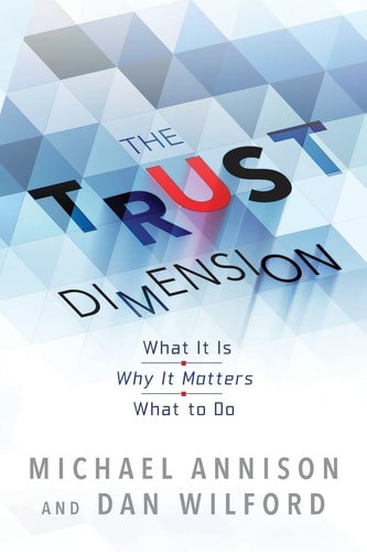 The Trust Dimension What It Is Why It Matters What to Do