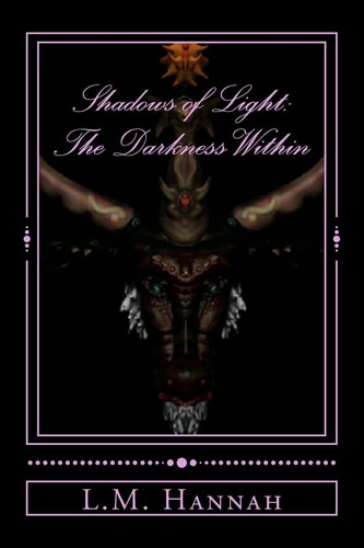 Shadows of Light The Darkness Within