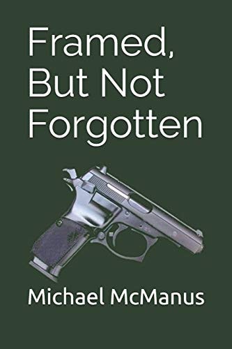 Framed, But Not Forgotten