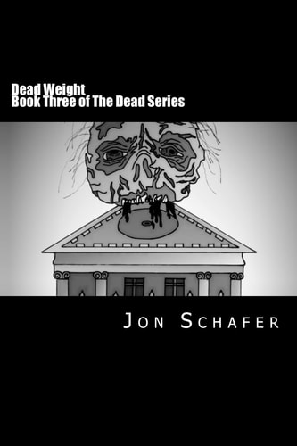 Dead Weight (Book Three of The Dead Series) The Dead Series
