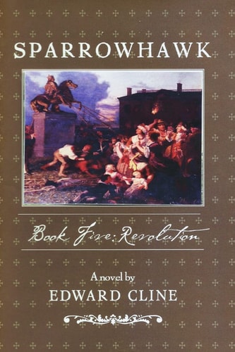 Sparrowhawk Book Five, Revolution: A Novel of the American Revolution
