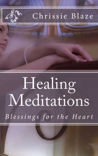 Healing Meditations Blessings for the Heart