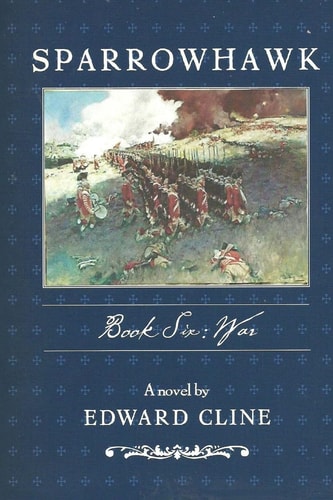 Sparrowhawk Book Six, War: A Novel of the American Revolution