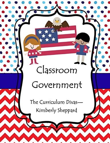 Classroom Government Teach Elementary Students Government Using a Hands-On Approach