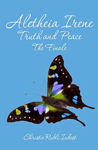 Aletheia Irene Truth and Peace The Finale