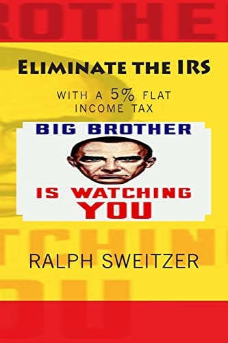 Eliminate the IRS With a 5% Flat Income Tax