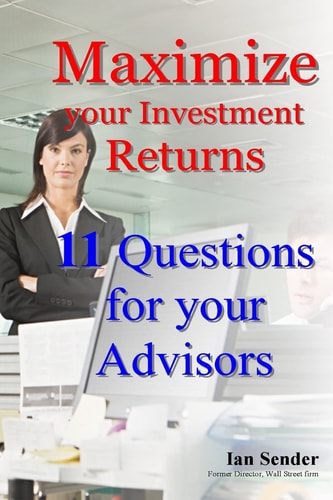 Maximize Your Investment Returns 11 Questions for Your Advisors