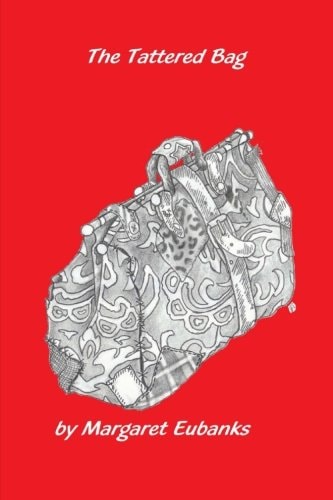 The Tattered Bag A Life Remembered