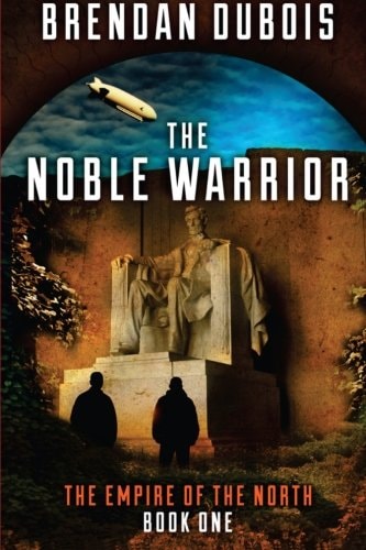 The Noble Warrior Empire of the North: Book One