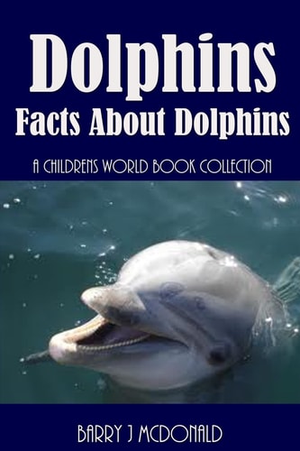 Dolphins Facts About Dolphins