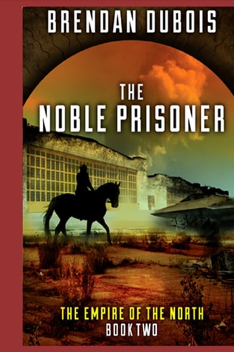 The Noble Prisoner Empire of the North: Book Two