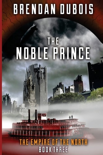 The Noble Prince Empire of the North: Book Three
