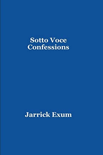 Sotto Voce Confessions in C Minor Stories and Poems of My Songbook