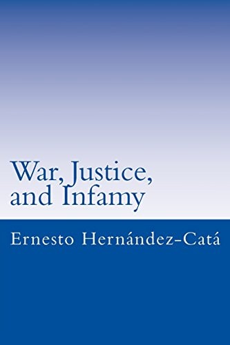 War, Justice, and Infamy A Brief Universal History
