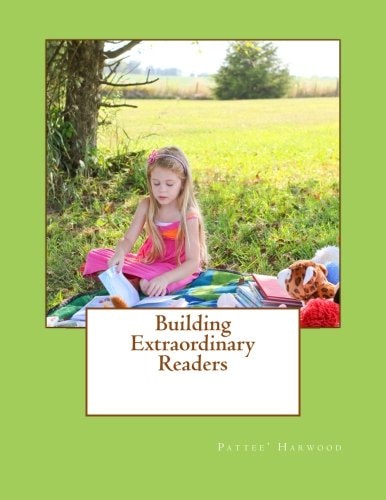 Building Extraordinary Readers