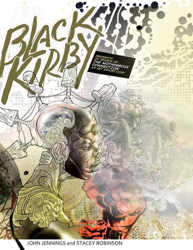 Black Kirby Presents: In Search of the Motherboxx Connection Exhibition Catalog