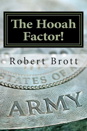 The Hooah Factor! Inspirational Vignettes For The Motivated Christian Soldier