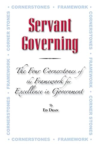 Servant Governing The Four Cornerstones of the Framework for Excellence in Government