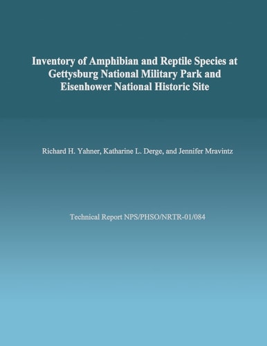 Inventory of Amphibian and Reptile Species at Gettysburg National Military Park and Eisenhower National Historic Site