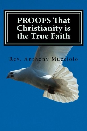 Proofs That Christianity Is the True Faith