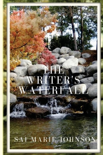 The Writer's Waterfall A Collection of Poems
