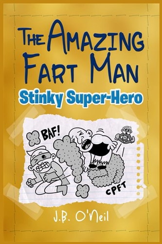 The Amazing Fart-Man Stinky Super Hero