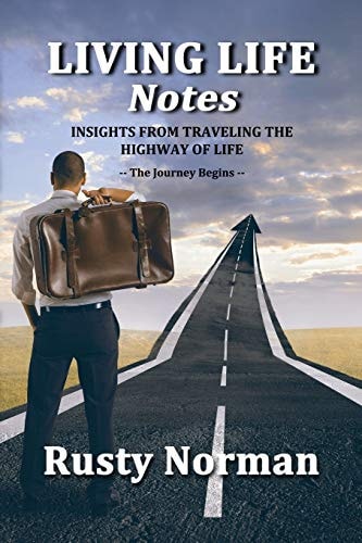 Living Life Notes Insights from Traveling the Highway of Life - The Journey Begins