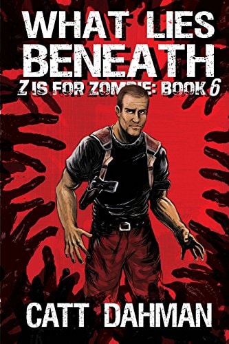 What Lies Beneath Z is for Zombie: 6