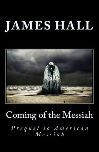 Coming of the Messiah Prequel to American Messiah