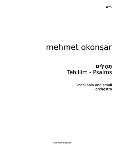 Tehillim-Psalms Six Psalms for Vocal and Small Orchestra