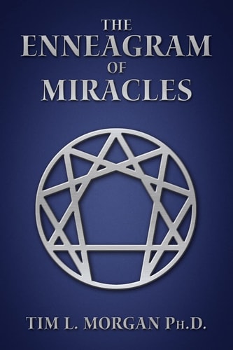 The Enneagram of Miracles The Enneagram Of "A Course In Miracles"