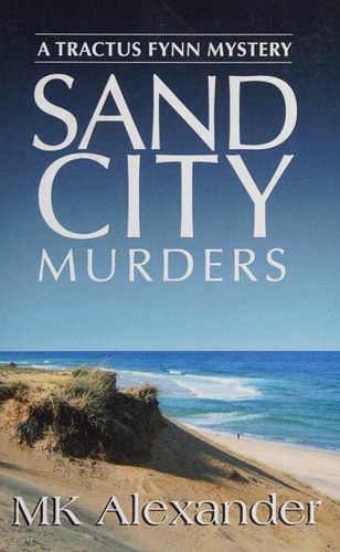 Sand City Murders A Tractus Fynn Mystery