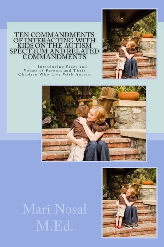 Ten Commandments Of Interacting With Kids On The Autism Spectrum And Related Commandments