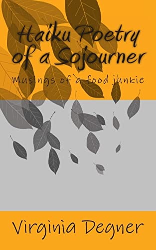 Haiku Poetry of a Sojourner Musings of a Food Junkie