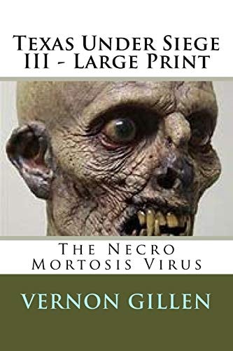 Texas Under Siege III - Large Print The Necro Mortosis Virus