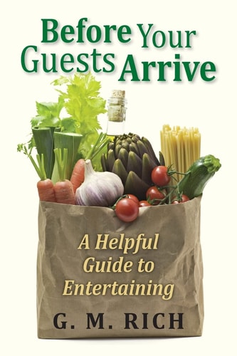 Before Your Guests Arrive A Helpful Guide to Entertaining