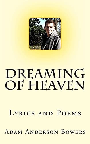 Dreaming Of Heaven Lyrics and Poems