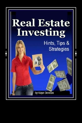 Real Estate Investing Hints Tips and Strategies