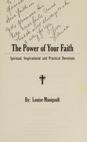 The Power of Your Faith Spiritual, Inspirational and Practical Devotions