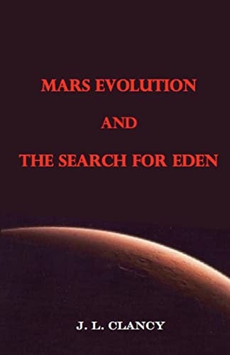 Mars Evolution and the Search for Eden